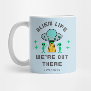 Alien Life We're Out There Mug